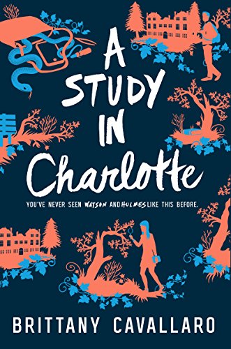 A Study in Charlotte: You've never seen Watson and Holmes like this before (Charlotte Holmes Novel, 1) von Harper Collins Publ. USA