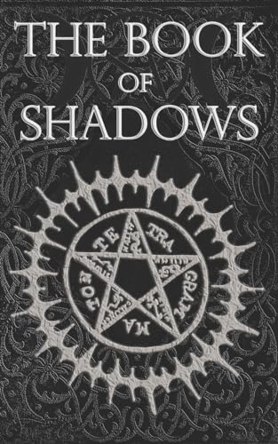 The Book of Shadows: White, Red and Black Magic Spells The Book of Shadows: White, Red and Black Magic Spells von CREATESPACE