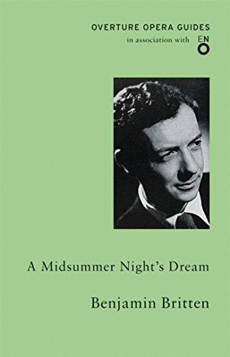 A Midsummer Night's Dream: Benjamin Britten (Overture Opera Guides)