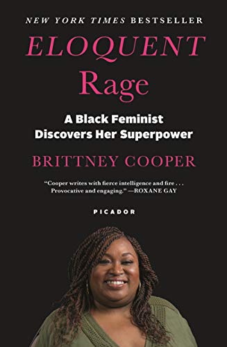Eloquent Rage: A Black Feminist Discovers Her Superpower von Picador USA