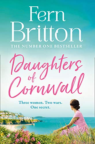 Daughters of Cornwall: The No.1 Sunday Times bestselling book, a dazzling historical fiction novel and heartwarming romance