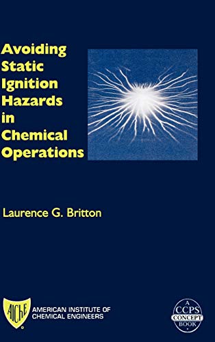 Avoiding Static Ignition Hazards in Chemical Operations: A CCPS Concept Book von Wiley