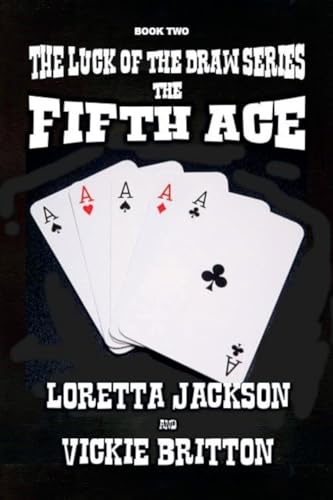 The Fifth Ace (Luck of the Draw, Band 2) von Outlaws Publishing LLC