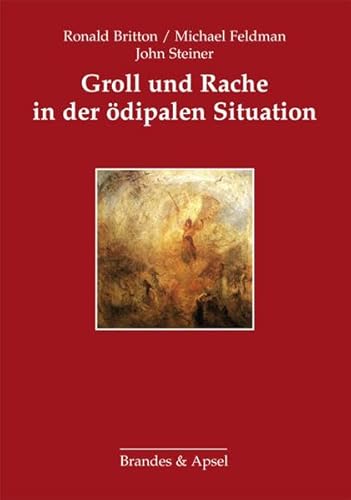 Groll und Rache in der ödipalen Situation: Beiträge der Westlodge-Konferenz Groll und Rache in der ödipalen Situation: Beiträge der Westlodge-Konferenz