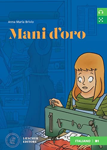 Letture graduate di italiano per stranieri: Mani d'oro. Libro + digitale