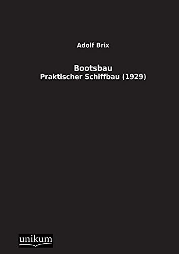 Bootsbau: Praktischer Schiffbau (1929)