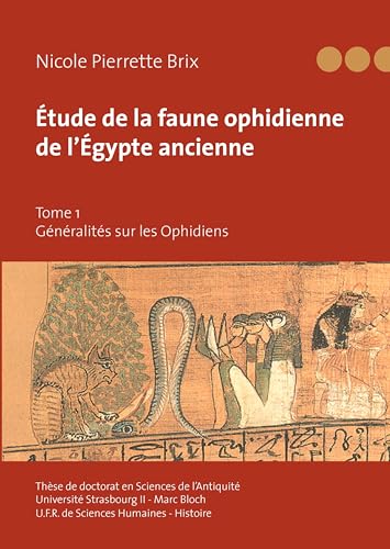 Étude de la faune ophidienne de l'Égypte ancienne - Tome 1: Généralités sur les Ophidiens von Books on Demand GmbH