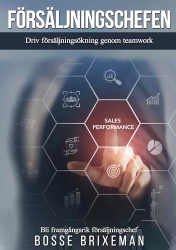 Försäljningschefen: Driv försäljningsökning genom teamwork (Managementserien) von BoD – Books on Demand – Schweden