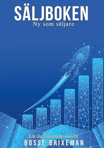 Säljboken: Ny som säljare (Managementserien) von BoD – Books on Demand – Schweden