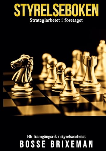 Styrelseboken: Strategiarbetet i företaget (Managementserien) von BoD – Books on Demand – Schweden