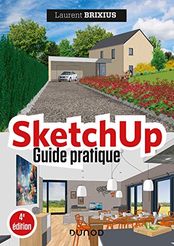 SketchUp - Guide pratique - 4e éd. von DUNOD