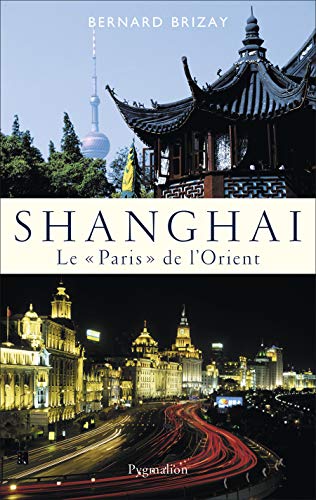 Shangai: Le "Paris" de l'Orient