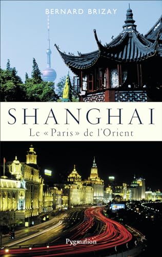 Shangai: Le "Paris" de l'Orient