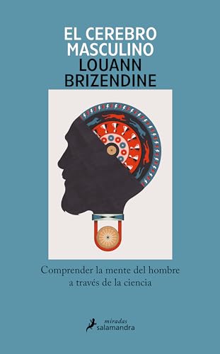 El cerebro masculino: Comprender la mente del hombre a través de la ciencia (Salamandra Miradas)