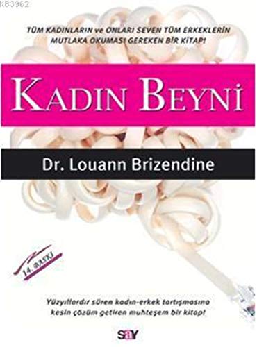Kadin Beyni: Yüzyıllardır Süren Kadın-Erkek Tartışmasına Kesin Çözüm Getiren Muhteşem Bir Kitap!