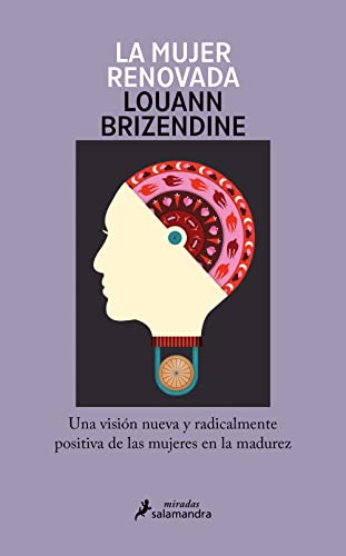 La mujer renovada: Una visión nueva y radicalmente positiva de las mujeres en la madurez (Salamandra Miradas) von Ediciones Salamandra