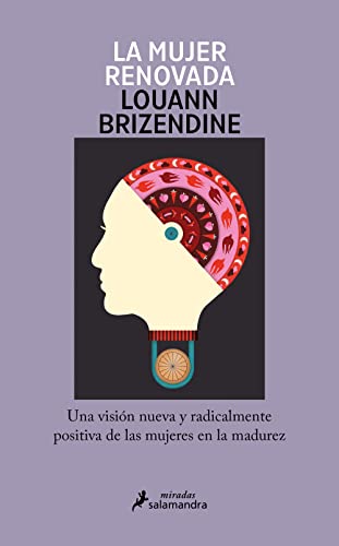 La mujer renovada: Una visión nueva y radicalmente positiva de las mujeres en la madurez (Salamandra Miradas) von Salamandra