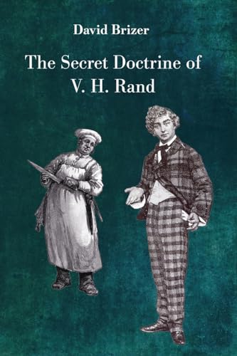 The Secret Doctrine of V. H. Rand von Fomite