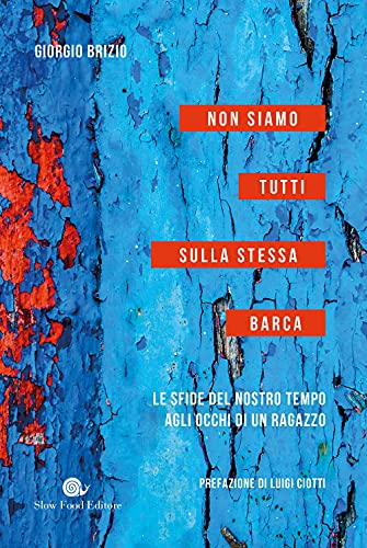 Non siamo tutti sulla stessa barca: Le sfide del nostro tempo agli occhi di un ragazzo (Assaggi)