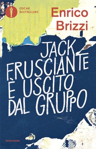 Jack Frusciante è uscito dal gruppo (Oscar bestsellers) von Mondadori