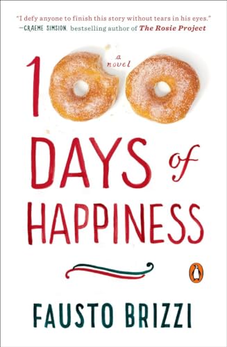 100 Days of Happiness: A Novel