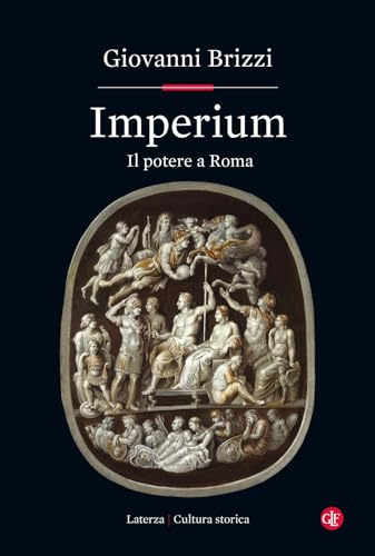 Imperium. Il potere a Roma (Cultura storica) von Laterza