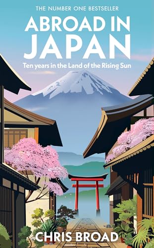 Abroad in Japan: The No. 1 Sunday Times Bestseller von Bantam