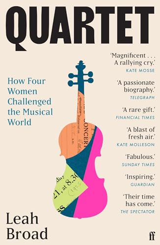 Quartet: How Four Women Challenged the Musical World von Faber & Faber