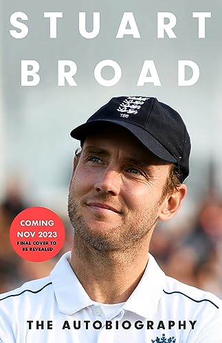 Stuart Broad: Broadly Speaking: THE INSTANT SUNDAY TIMES BESTSELLER