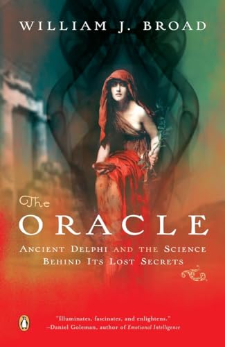 The Oracle: Ancient Delphi and the Science Behind Its Lost Secrets