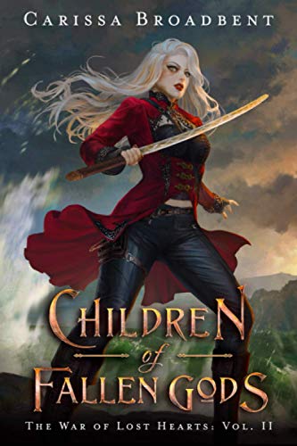 Children of Fallen Gods (The War of Lost Hearts, Band 2) Children of Fallen Gods (The War of Lost Hearts, Band 2)