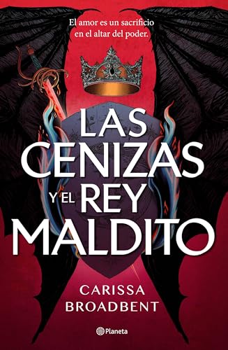 Las cenizas y el rey maldito (Planeta Internacional, Band 2) von Editorial Planeta
