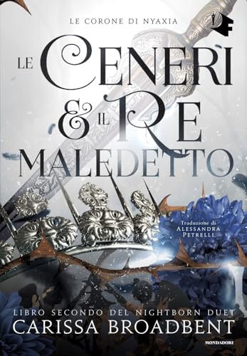 Le ceneri & il re maledetto (Oscar fantastica) von Mondadori