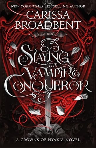 Slaying the Vampire Conqueror: A captivating slow burn romance set in the world of the Crowns of Nyaxia series von Tor Bramble