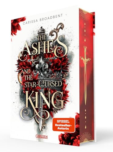 The Ashes and the Star-Cursed King (Crowns of Nyaxia 2): Dramatische Romantasy in düsterem High-Fantasy-Setting | Luxusausgabe mit Lesebändchen