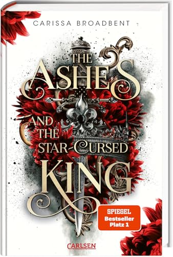 The Ashes and the Star-Cursed King (Crowns of Nyaxia 2): Dramatische Romantasy in düsterem High-Fantasy-Setting | Luxusausgabe mit Lesebändchen