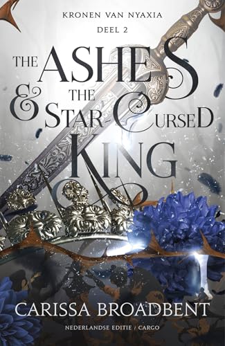 The ashes and the star-cursed king (Kronen van Nyaxia, 2) von Cargo