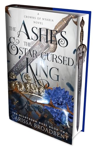 The Ashes and the Star-Cursed King: International sprayed edge edition (The nightborn duet, 2)
