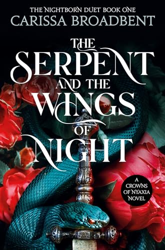 The Serpent and the Wings of Night: Discover the stunning Sunday Times bestselling first book in the romantasy series Crowns of Nyaxia The Serpent and the Wings of Night: Discover the stunning Sunday Times bestselling first book in the romantasy series Crowns of Nyaxia