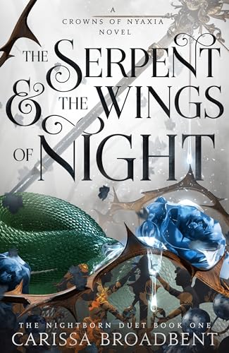 The Serpent and the Wings of Night: Discover the stunning first book in the bestselling romantasy series Crowns of Nyaxia