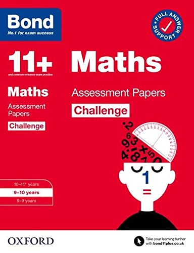 Bond 11+: Bond 11+ Maths Challenge Assessment Papers 9-10 years von Oxford University Press