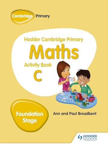 Hodder Cambridge Primary Maths Activity Book C Foundation Stage: Hodder Education Group (Hodder Cambridge Primary Science)