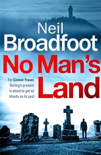 No Man's Land: A fast-paced thriller with a killer twist (The Connor Fraser, 1)