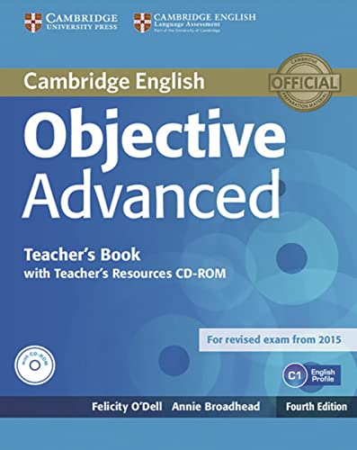 Objective Advanced: Fourth edition. Teacher’s Book with Teacher’s Resources Audio CD/CD-ROM
