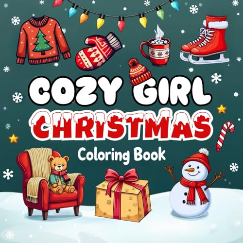 Cozy Girl Christmas Coloring Book: 50+ Cute, Bold, and Easy Festive Designs for Relaxation and Stress-Free Coloring (Cozy Girl Coloring Books) von Leanne Broadhead