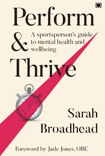 Perform & Thrive: A Sportsperson's Guide to Mental Health and Wellbeing von Hawksmoor Publishing