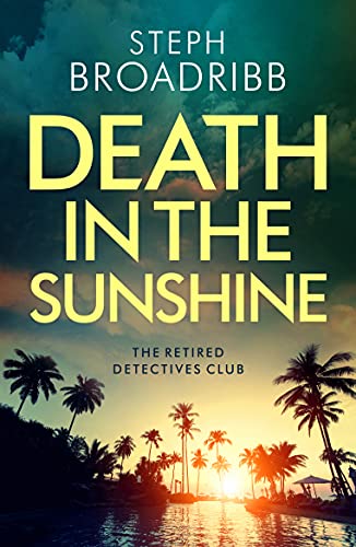 Death in the Sunshine (The Retired Detectives Club, Band 1)