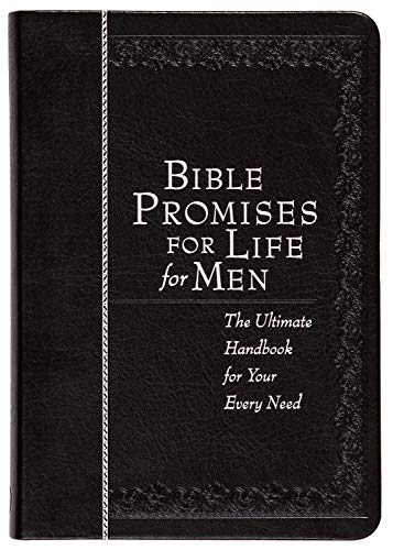 Bible Promises for Life for Men: The Ultimate Handbook for Your Every Need