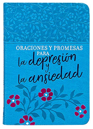 Oraciones Y Promesas Para La Depresión Y La Ansiedad (Prayers & Promises)