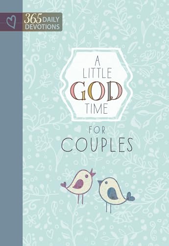 Little God Time for Couples, A: 365 Daily Devotions von Broadstreet Publishing